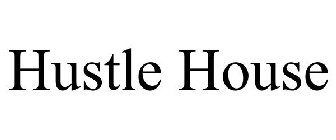 HUSTLE HOUSE