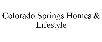 COLORADO SPRINGS HOMES & LIFESTYLE