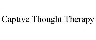 CAPTIVE THOUGHT THERAPY