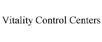 VITALITY CONTROL CENTERS