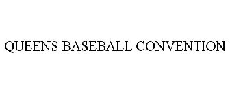 QUEENS BASEBALL CONVENTION