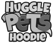 HUGGLE PETS HOODIE