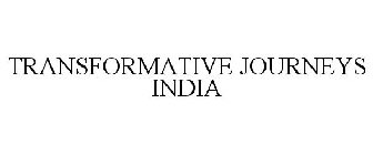 TRANSFORMATIVE JOURNEYS INDIA