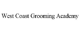 WEST COAST GROOMING ACADEMY