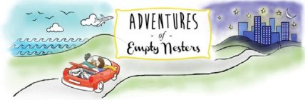 ADVENTURES OF EMPTY NESTERS