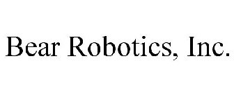 BEAR ROBOTICS, INC.