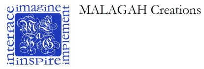 MALAGAH CREATIONS IMAGINE INSPIRE INTERFACE IMPLEMENT M A L G H