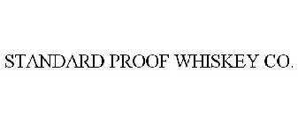 STANDARD PROOF WHISKEY CO.