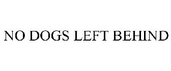 NO DOGS LEFT BEHIND