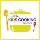 MESA KIDS COOKING SCHOOL