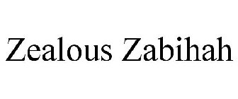 ZEALOUS ZABIHAH