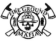 FIRE GROUND MAFIA