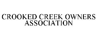 CROOKED CREEK OWNERS ASSOCIATION