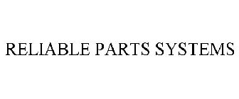 RELIABLE PARTS SYSTEMS