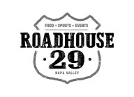 FOOD + SPIRITS + EVENTS ROADHOUSE · 29 · NAPA VALLEY
