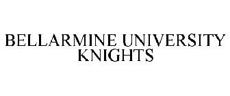 BELLARMINE UNIVERSITY KNIGHTS