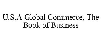 U.S.A GLOBAL COMMERCE, THE BOOK OF BUSINESS