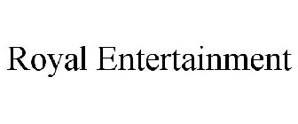 ROYAL ENTERTAINMENT