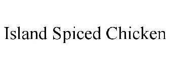 ISLAND SPICED CHICKEN