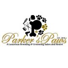 PARKER'S PAWS, LLC A LUXURIOUS BREEDING & GROOMING SALON AND RESORT EST 2016
