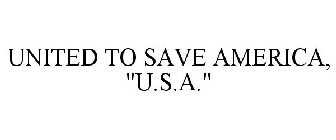 UNITED TO SAVE AMERICA, 