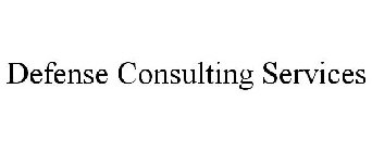 DEFENSE CONSULTING SERVICES