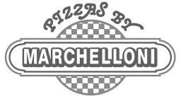 PIZZAS BY MARCHELLONI