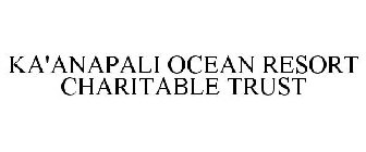 KA'ANAPALI OCEAN RESORT CHARITABLE TRUST