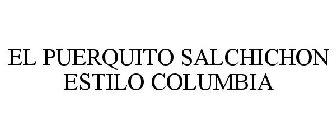 EL PUERQUITO SALCHICHON ESTILO COLUMBIA