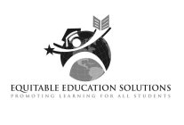EQUITABLE EDUCATION SOLUTIONS PROMOTING LEARNING FOR ALL STUDENTS