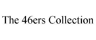 THE 46ERS COLLECTION