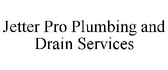 JETTER PRO PLUMBING AND DRAIN SERVICES