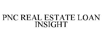 PNC REAL ESTATE LOAN INSIGHT