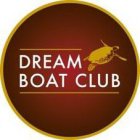 DREAM BOAT CLUB