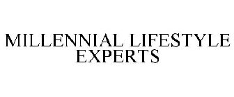 MILLENNIAL LIFESTYLE EXPERTS