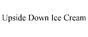 UPSIDE DOWN ICE CREAM