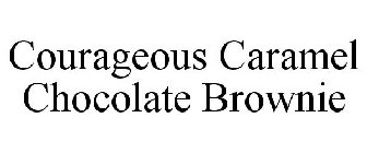 COURAGEOUS CARAMEL CHOCOLATE BROWNIE