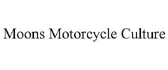 MOONS MOTORCYCLE CULTURE