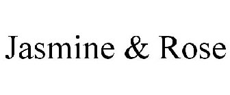 JASMINE & ROSE