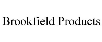 BROOKFIELD PRODUCTS