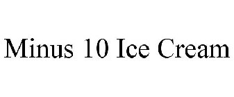MINUS 10 ICE CREAM