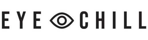 EYE CHILL