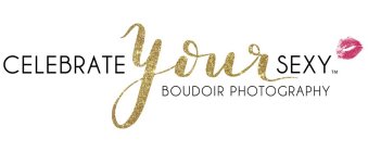 CELEBRATE YOUR SEXY BOUDOIR PHOTOGRAPHY