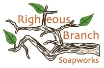 RIGHTEOUS BRANCH SOAPWORKS