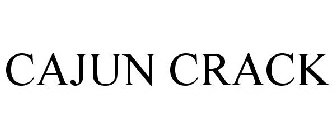 CAJUN CRACK