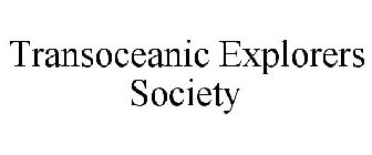 TRANSOCEANIC EXPLORERS SOCIETY