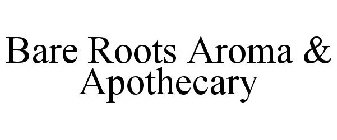 BARE ROOTS AROMA & APOTHECARY