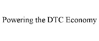 POWERING THE DTC ECONOMY