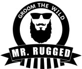 GROOM THE WILD MR. RUGGED