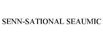 SENN-SATIONAL SEAUMIC